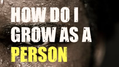 How Do I Grow As A Person