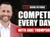Compete Every Day with Jake Thompson