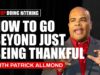 How To Go Beyond Being Thankful with Patrick Allmond SDN080
