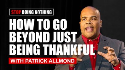 How To Go Beyond Being Thankful with Patrick Allmond SDN080