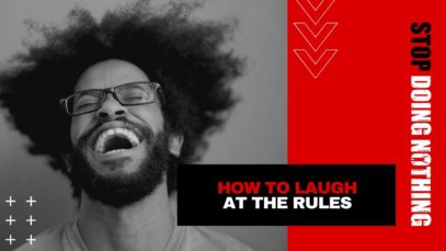 How To Laugh At The Rules And Move On