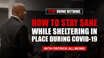How to Stay Sane While Sheltering in Place During COVID-19