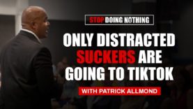 Only Distracted Suckers Are Going to TikTok