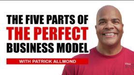 The Five Parts Of The Perfect Business Model
