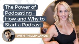 The Power of Podcasting- How and Why to Start a Podcast