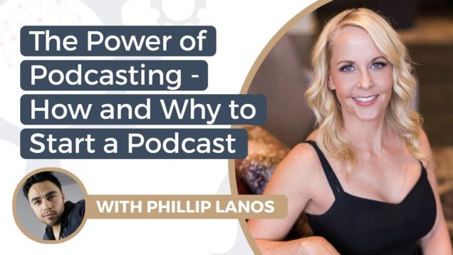 The Power of Podcasting- How and Why to Start a Podcast