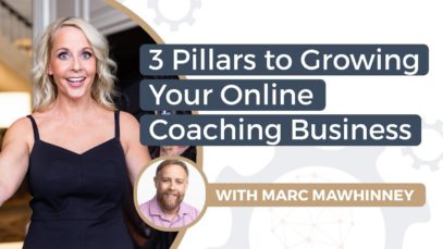 3 Pillars to Growing Your Online Coaching Business