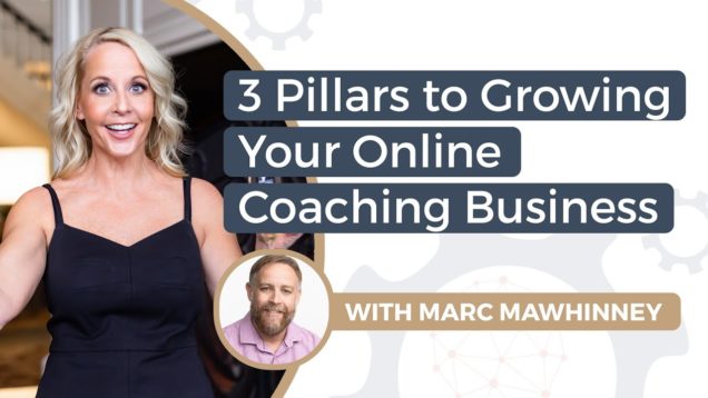 3 Pillars to Growing Your Online Coaching Business