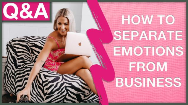 How To Separate Emotions From Business