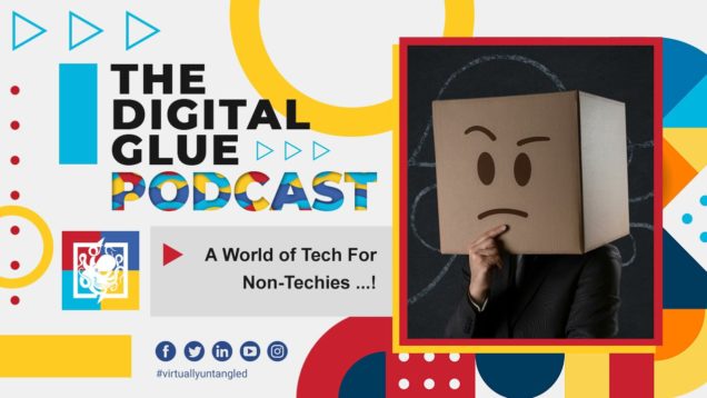 A World of Tech For Non-Techies …!