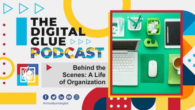 Behind the Scenes: A Life of Organization