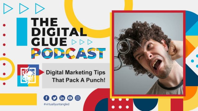 Digital Marketing Tips That Pack A Punch!