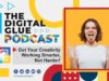 Get Your Creativity Working Smarter, Not Harder!