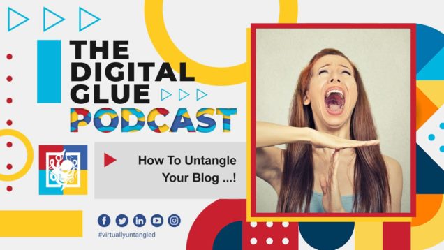 How To Untangle Your Blog