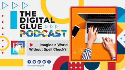 Imagine a World Without Spell Check …?!