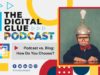 Podcast vs. Blog: How Do You Choose?