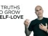 4 Truths To Grow Self-Love