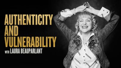Authenticity & Vulnerability with Laura Beauparlant