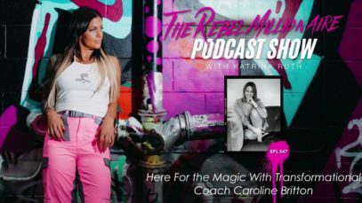 Discover Your Own Magic With Transformational Coach Caroline Britton