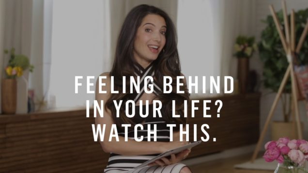 Feeling Behind In Your Life?