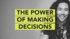 Ground Up: The Power of Making Decisions