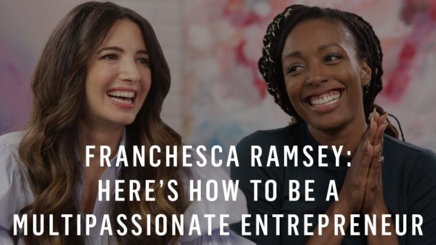 Here’s How to Be a Multipassionate Entrepreneur