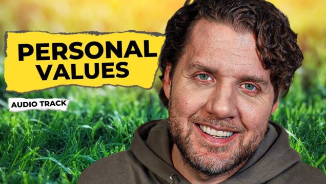 How To Be a Better Person By Valuing Better Things