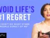 How to Be True to Yourself and Avoid The #1 Regret in Life