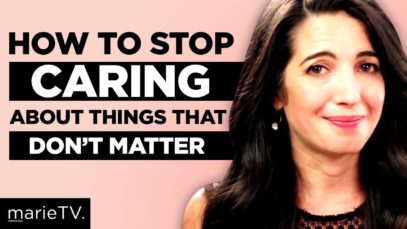 How to Stop Caring About Things That Don’t Matter – For Good