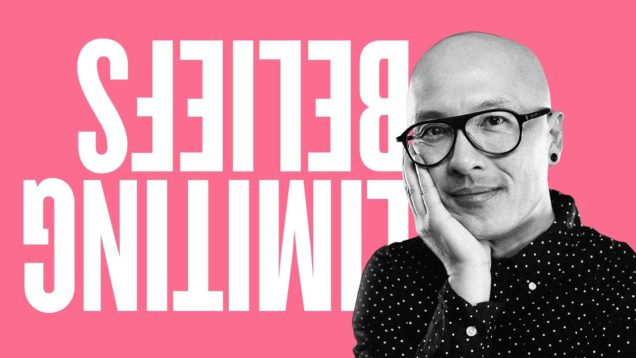 Limiting Belief, Behaviors – Do This Instead