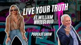 Live Your Truth With Thought Leader William Whitecloud
