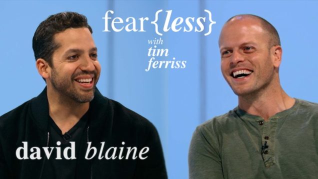 Master Magician David Blaine – Fear{less} with Tim Ferriss