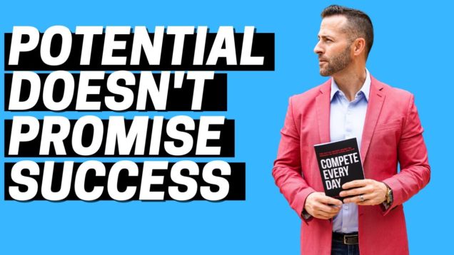 Potential Doesn’t Promise Anything