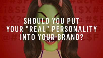 Should You Put Your “Real” Personality Into Your Brand?