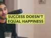 Success Doesn’t Equal Happiness