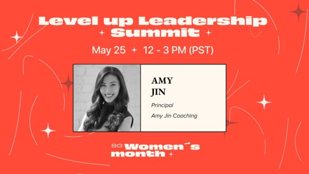 Top 3 Takeaways for Empowering Female Leaders with Amy Jin