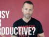 What’s the Difference in Busy and Productive?